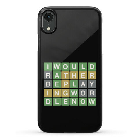 I Would Rather Be Playing Wordle Now Parody Phone Case